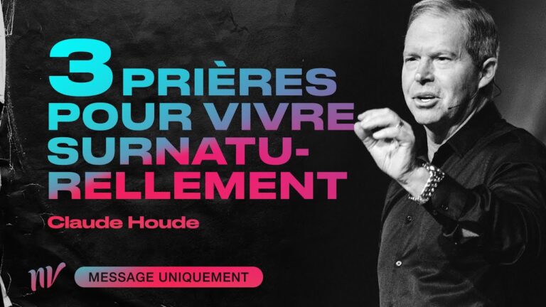 3-prieres-pour-vivre-surnaturellement-en-2021-Claude-Houde