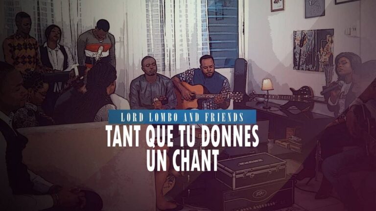 Lord-Lombo-TANT-QUE-TU-DONNES-UN-CHANT-ft-Rachel-Anyeme-Lord-Lombo-friends-Vol.1